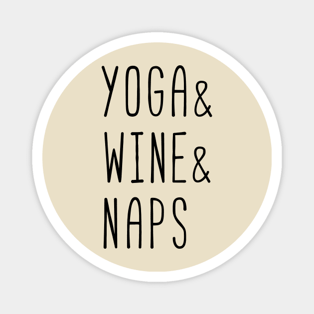 Yoga and Wine and Naps (black) Magnet by nektarinchen